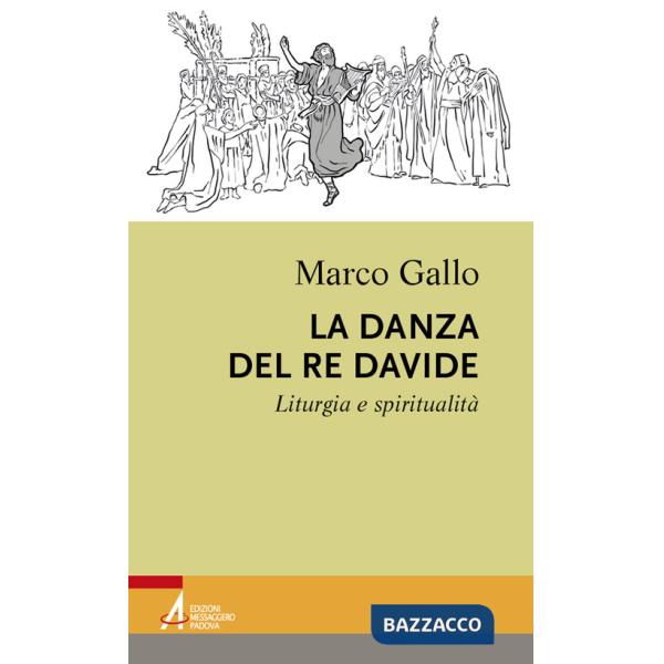 Danza del re Davide. Liturgia e spiritualità (La)