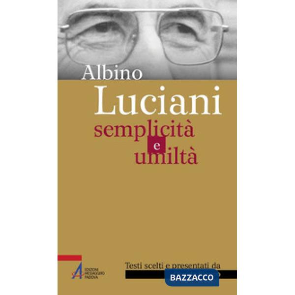 Albino Luciani. Semplicità e umiltà