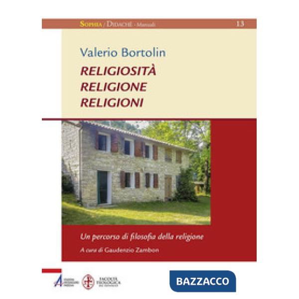 Religiosità religione religioni. Un percorso di filosofia della religione