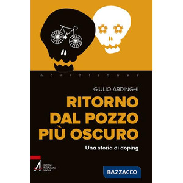 Ritorno dal pozzo più oscuro. Una storia di doping
