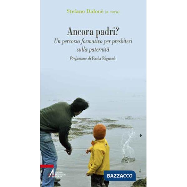 Ancora padri? Un percorso formativo per presbiteri sulla paternità