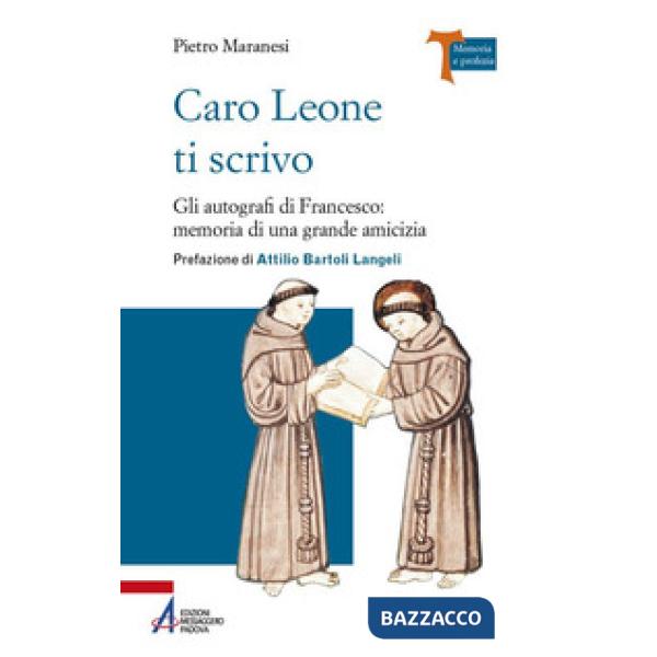 Caro Leone ti scrivo. Gli autografi di Francesco: memoria di una grande amicizia