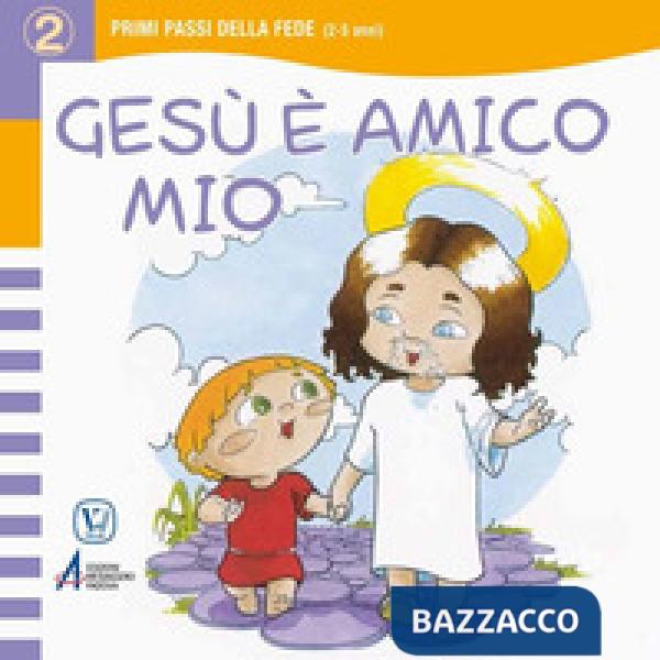 Gesù è mio amico. Ediz. illustrata