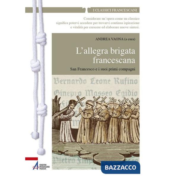 Allegra brigata francescana. San Francesco e i suoi primi compagni (L')