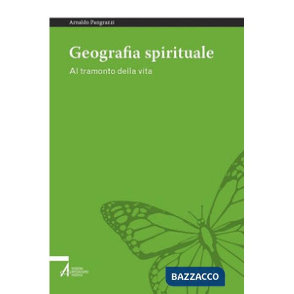Geografia spirituale. Al tramonto della vita