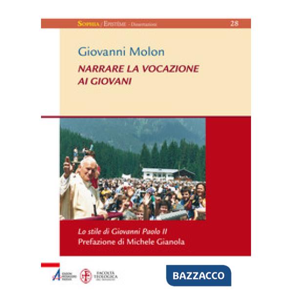 Narrare la vocazione ai giovani. Lo stile di Giovanni Paolo II