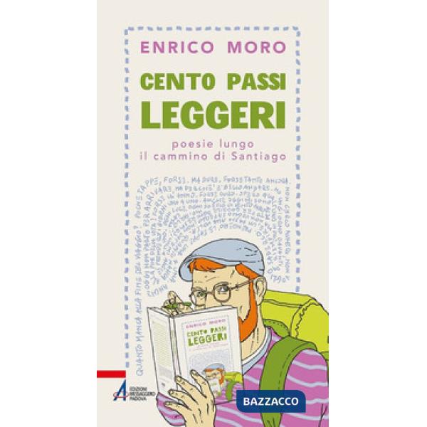 Cento passi leggeri. Poesie lungo il cammino di Santiago