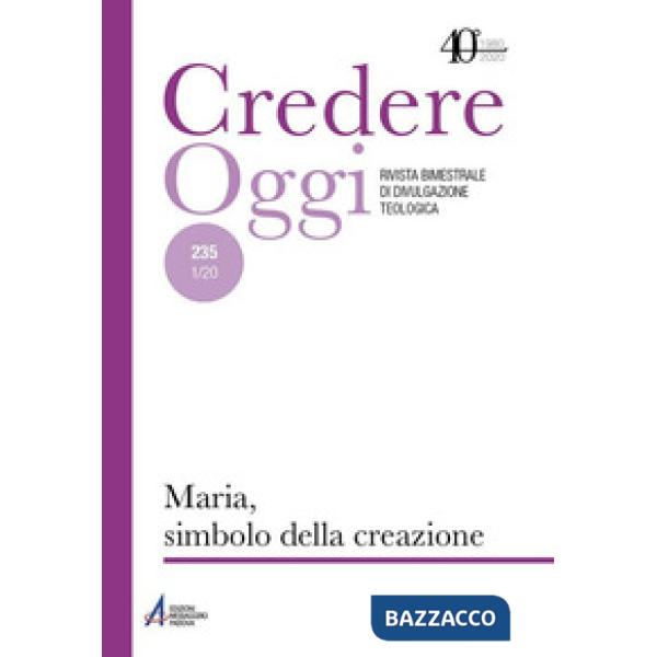 Credereoggi. Vol. 235: Maria, simbolo della creazione