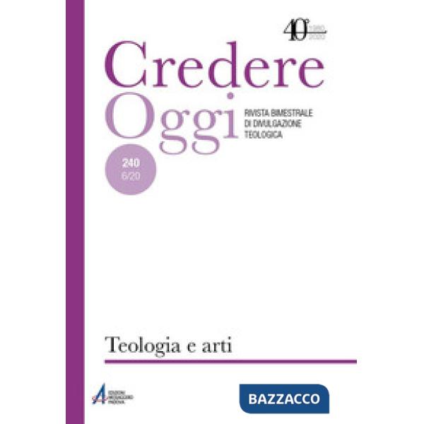 Credereoggi. Vol. 240: Teologia e arti