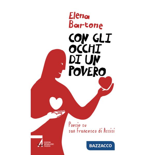 Con gli occhi di un povero. Poesie su san Francesco di Assisi