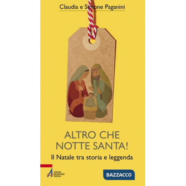 Altro che notte santa! Il Natale tra storia e leggenda