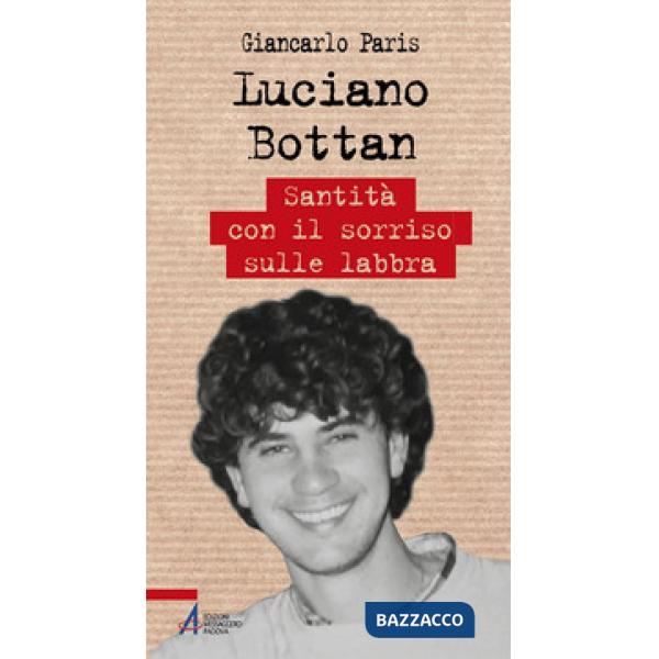 Luciano Bottan. Santità con il sorriso sulle labbra