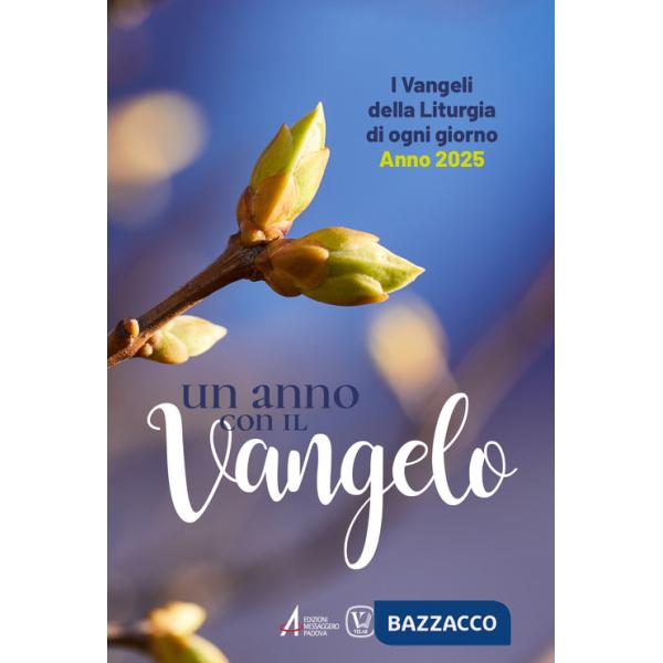 Anno con il Vangelo. I Vangeli della liturgia di ogni giorno. Anno 2025 (Un)
