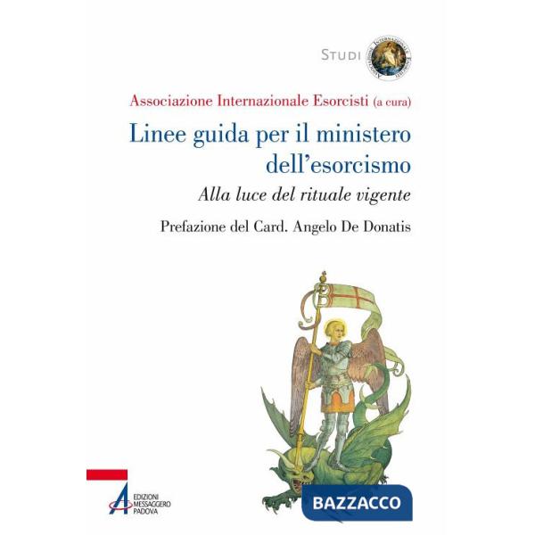 Linee guida per il ministero dell'esorcismo. Alla luce del rituale vigente