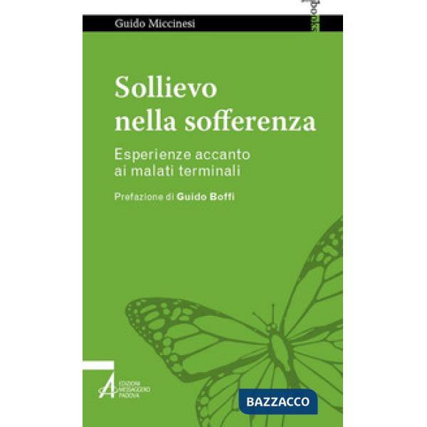 Sollievo nella sofferenza. Esperienze accanto ai malati terminali