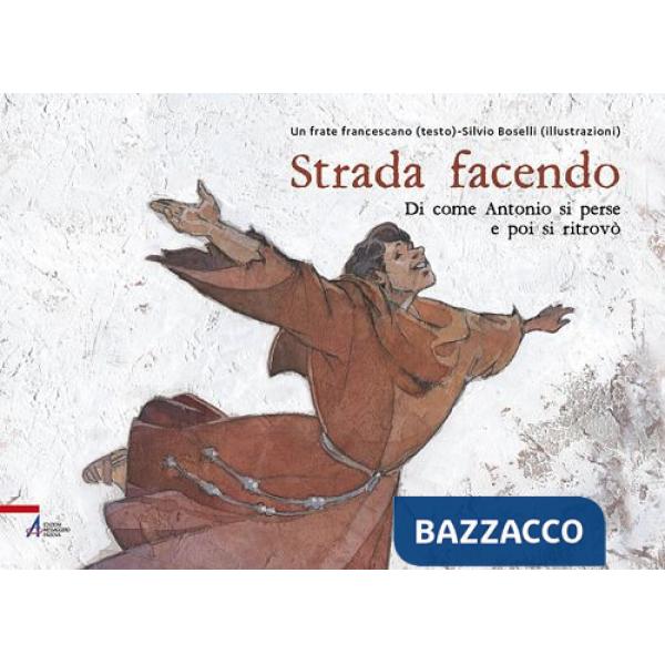 Strada facendo.... Di come Antonio si perse e poi si ritrovò