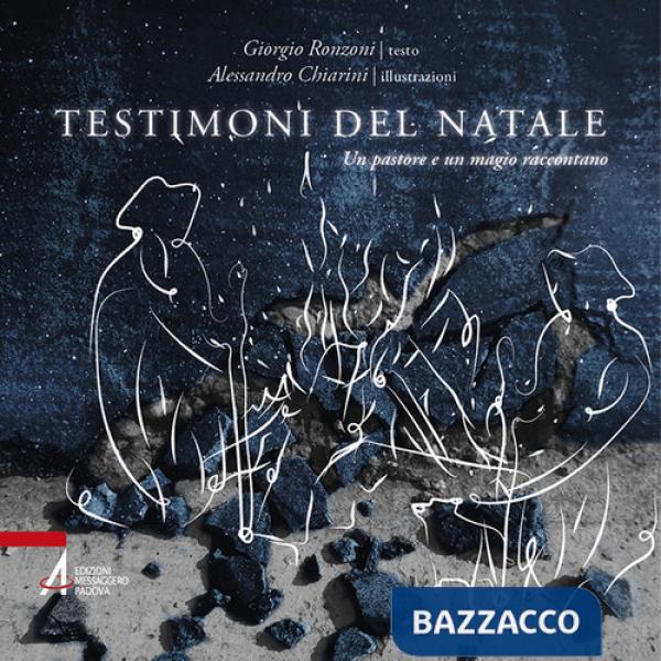 Testimoni del Natale. Un pastore e un magio raccontano