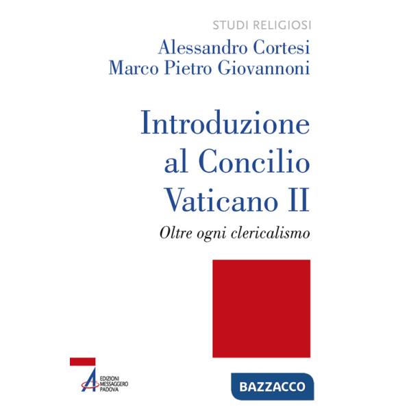 Introduzione al Concilio Vaticano II. Oltre ogni clericalismo. Ediz. plastificata
