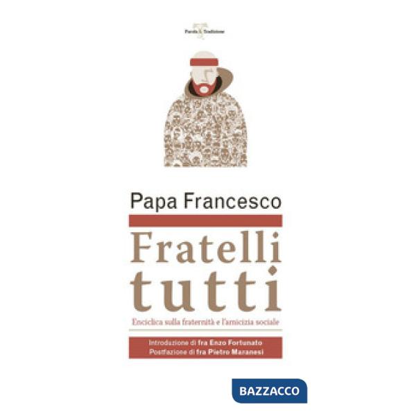 Fratelli tutti. Lettera Enciclica sulla fraternità e l'amicizia sociale