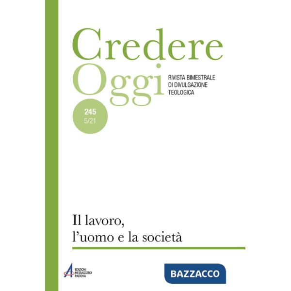 Credereoggi. Vol. 245: Il lavoro, l'uomo e la società
