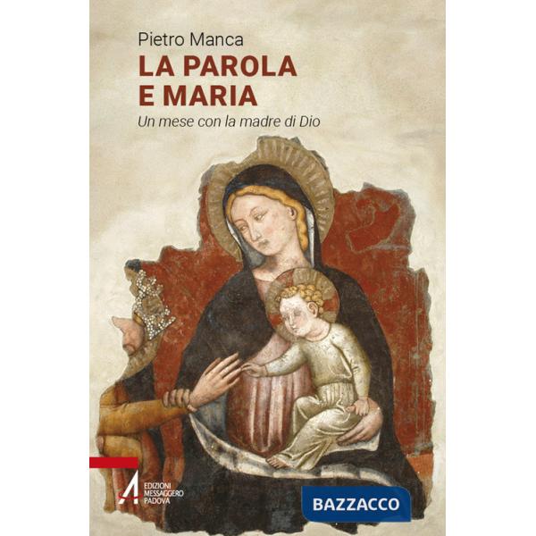 Parola e Maria. Un mese con la madre di Dio. Ediz. plastificata (La)