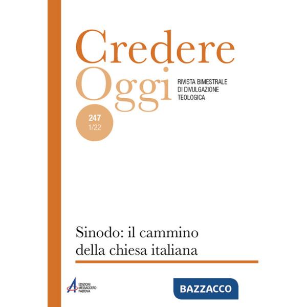 Credereoggi (2022). Ediz. plastificata. Vol. 247: Sinodo: il cammino della chiesa italiana