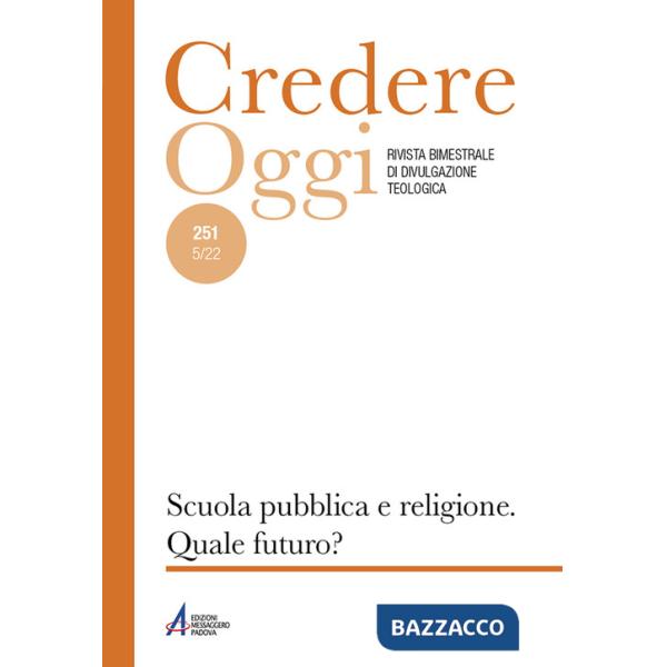 Credereoggi. Vol. 251: Scuola pubblica e religione. Quale futuro?