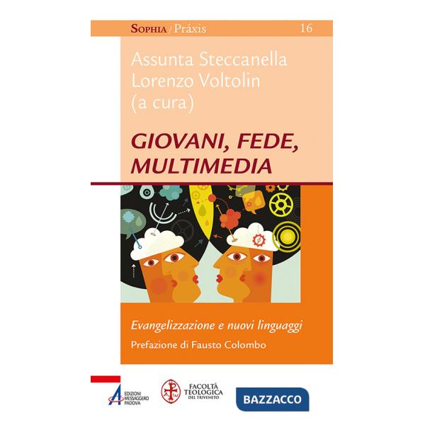 Giovani, fede, multimedia. Evangelizzazione e nuovi linguaggi