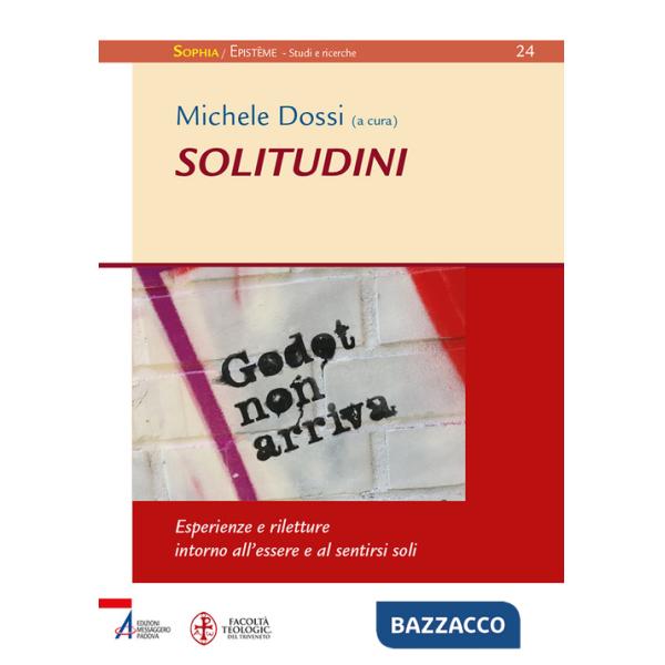 Solitudini. Esperienze e riletture intorno all'essere e al sentirsi soli