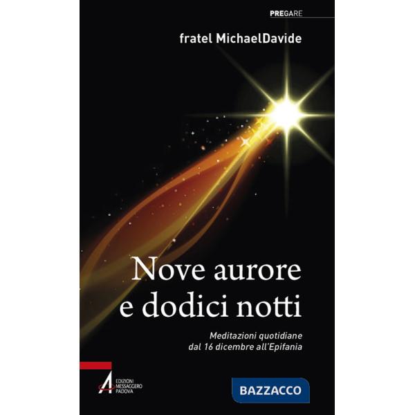 Nove aurore e dodici notti. Meditazioni quotidiane dal 16 dicembre all'Epifania