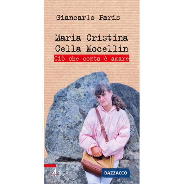 Maria Cristina Cella Mocellin. Ciò che conta è amare