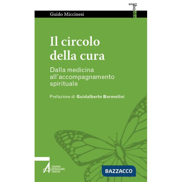 Circolo della cura. Dalla medicina all'accompagnamento spirituale (Il)
