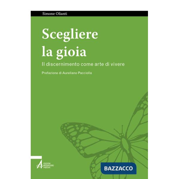 Scegliere la gioia. Il discernimento come arte di vivere