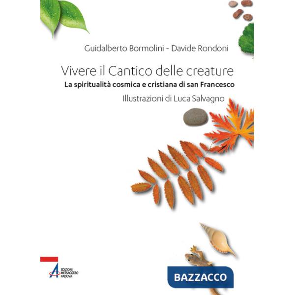 Vivere il Cantico delle creature. La spiritualità cosmica e cristiana di san Francesco