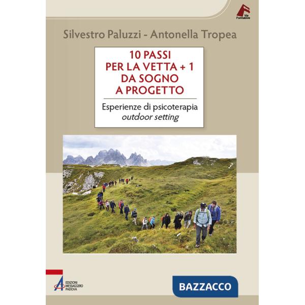 10 passi per la vetta + 1. Da sogno a progetto. Esperienze di psicoterapia outdoor setting