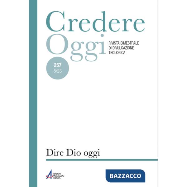 Credereoggi (2023). Ediz. plastificata. Vol. 257: Dire Dio oggi