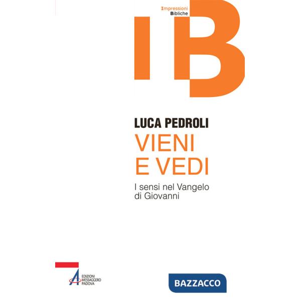 Vieni e vedi. I sensi nel Vangelo di Giovanni