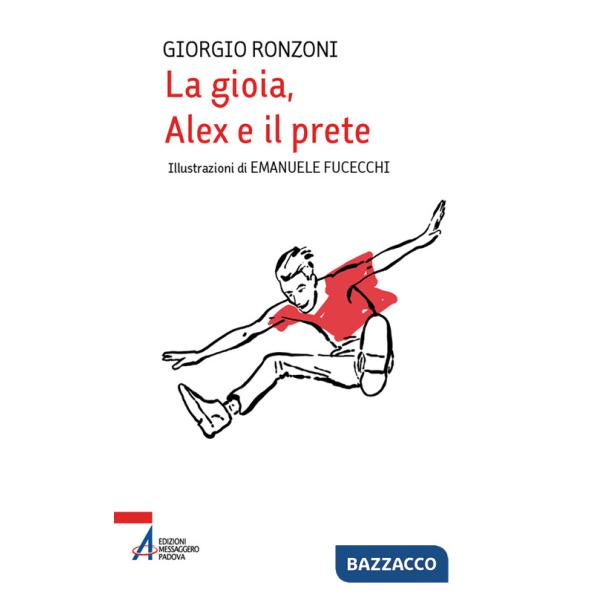 Gioia, Alex e il prete. Ediz. illustrata (La)