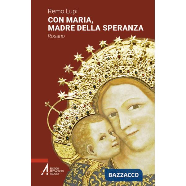 Con Maria, madre della speranza. Rosario