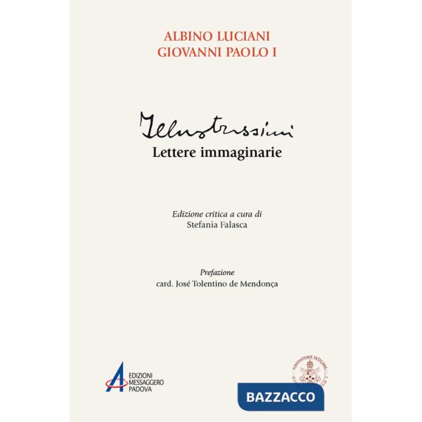 Illustrissimi. Lettere immaginarie. Ediz. critica