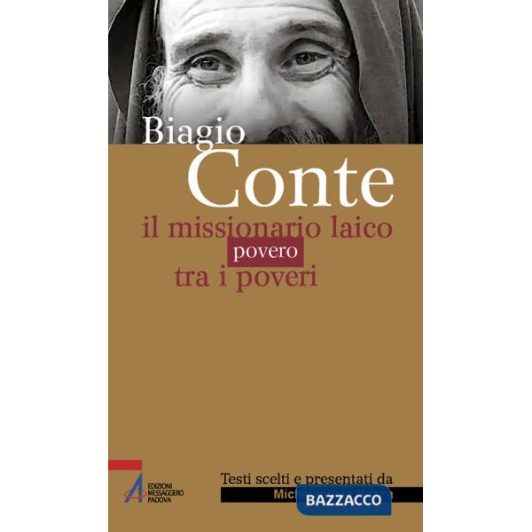 Biagio Conte. Il missionario laico povero tra i poveri