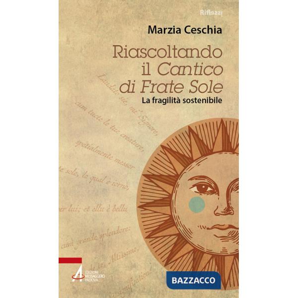 Riascoltando il «Cantico» di Frate Sole. La fragilità sostenibile