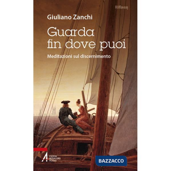 Guarda fin dove puoi. Meditazioni sul discernimento