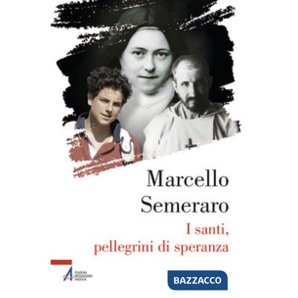 Santi, pellegrini di speranza (I)