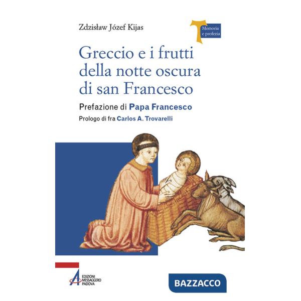 Greccio e i frutti della notte oscura di san Francesco