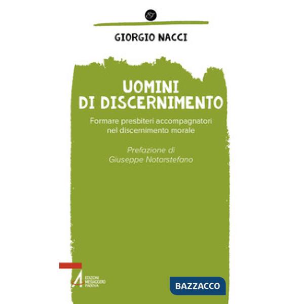 Uomini di discernimento. Formare presbiteri accompagnatori nel discernimento morale