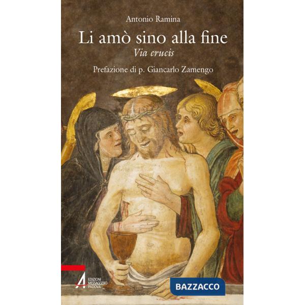 Li amò sino alla fine. Via Crucis