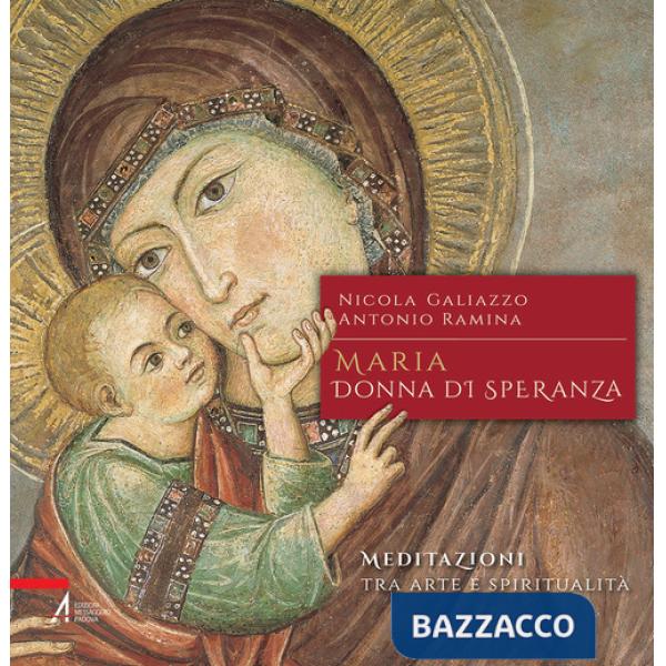 Maria, donna di speranza. Meditazioni tra arte e spiritualità