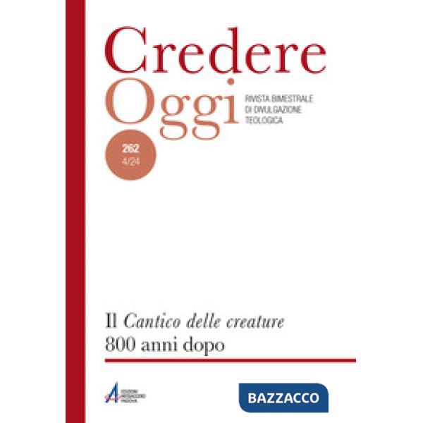 Credereoggi. Vol. 262: Il «Cantico delle creature» 800 anni dopo