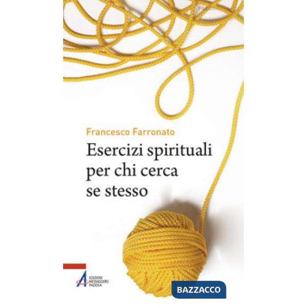 Esercizi spirituali per chi cerca se stesso